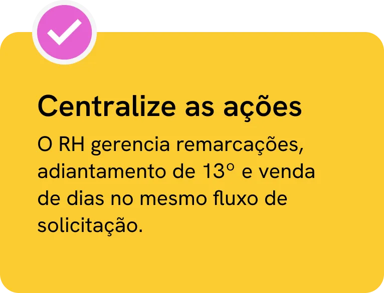 Centralize as ações: dispare comunicados aos gestores, aprove ou recuse pedidos, exporte relatórios — tudo de um único lugar